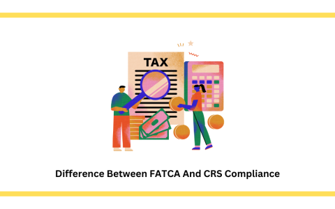 【深度解析】FATCA与CRS|全球税务合规之路：挑战、争议与未来展望